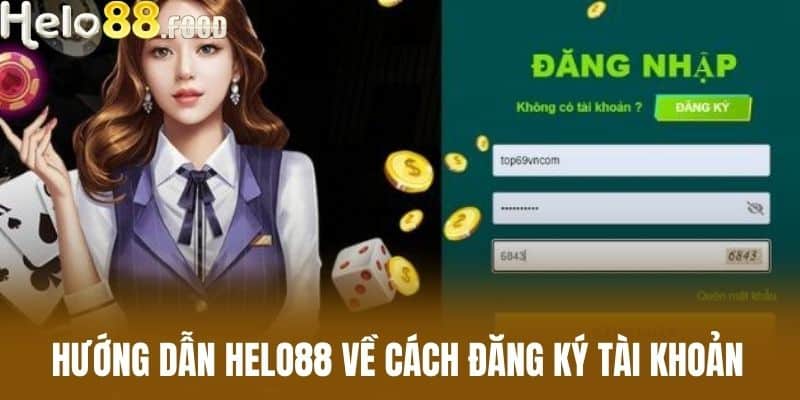 Hướng Dẫn HELO88 về Cách Đăng Ký Tài Khoản 