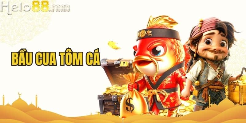 Bầu Cua Tôm Cá - Game Dân Gian Đỉnh Cao Giải Trí