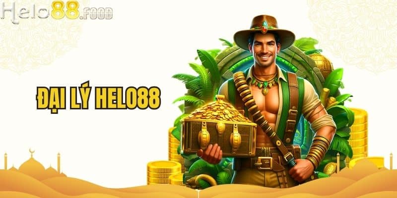 Đại Lý HELO88 Cơ Hội Hợp Tác Kiếm Tiền Cực Hấp Dẫn