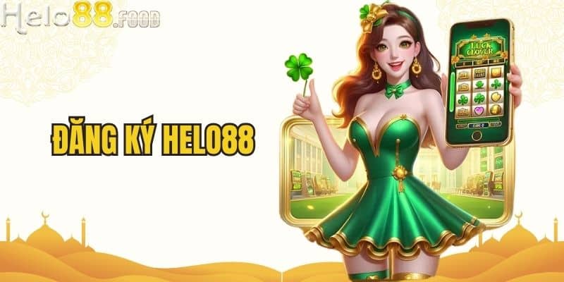 Đăng Ký HELO88 Dễ Dàng - Nhận Quà Tặng Hấp Dẫn