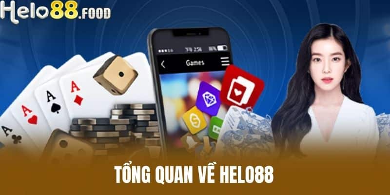 Tổng quan về HELO88