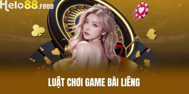 Luật chơi game bài liêng