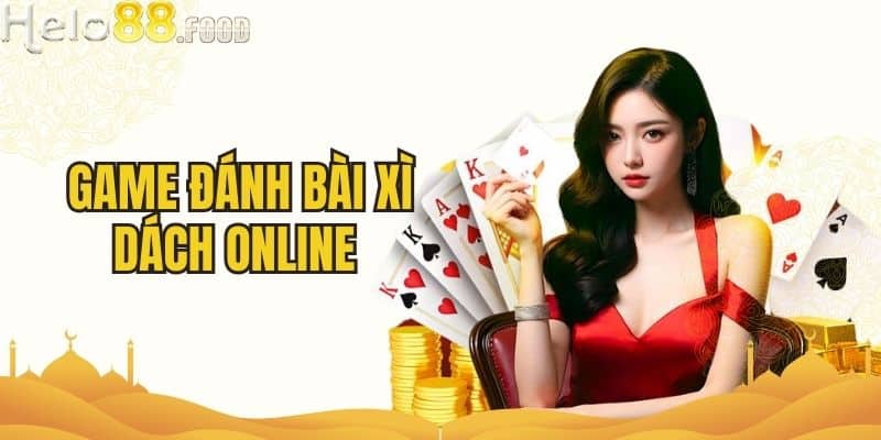Game Đánh Bài Xì Dách Online - Chiến Thuật Thắng Lợi