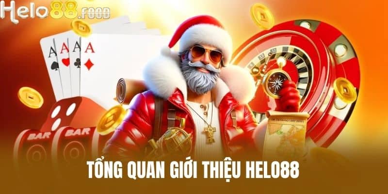 Tổng Quan Giới Thiệu Helo88