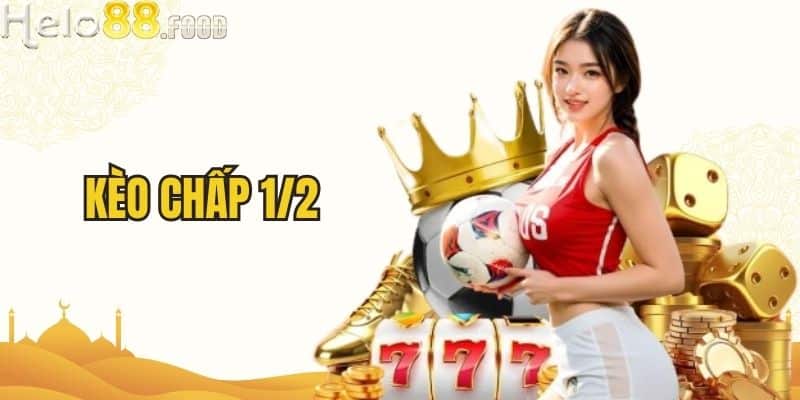 Kèo Chấp ½ - Đặt Cược Thông Minh Tại HELO88