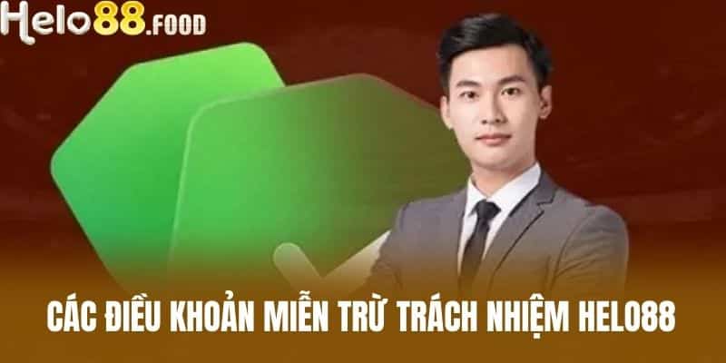 Các điều khoản miễn trừ trách nhiệm HELO88