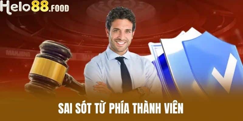Sai sót từ phía thành viên