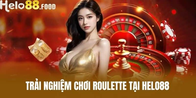 Trải Nghiệm Chơi Roulette Tại HELO88