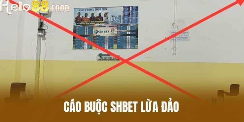 Cáo buộc Shbet lừa đảo