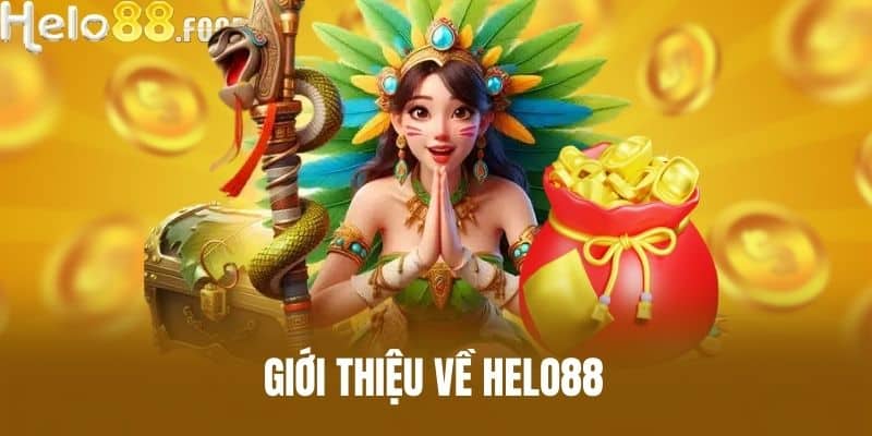 Giới thiệu về HELO88