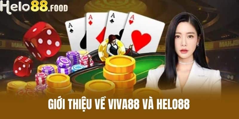 Giới thiệu về Viva88 và Helo88