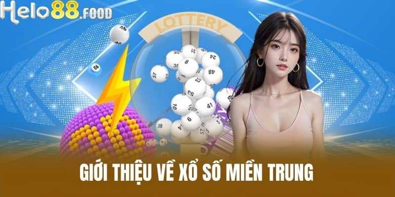 Giới thiệu về xổ số miền Trung